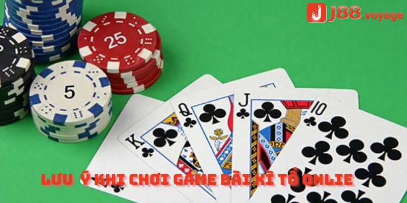 Lưu ý khi chơi game bài xì tố online