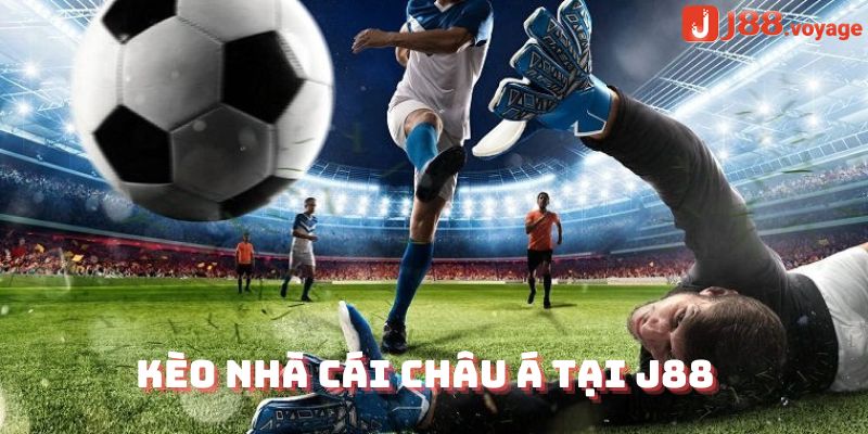 Kèo nhà cái châu Á tại J88