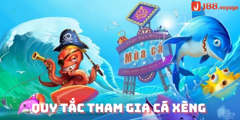 Quy tắc tham gia cá xèng online